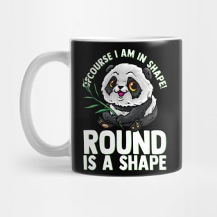 Of Course, I'm In Shape Round Is A Shape Funny Panda Tee Mug